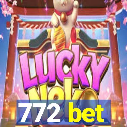 772 bet